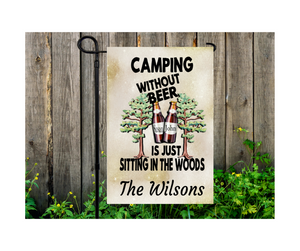 Yard Flag Garden Flag 12" x 18" Polyester Camping Without Beer Sitting Woods Add Names