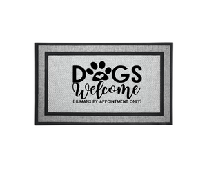 Door Mat Welcome, Wedding Gift, Housewarming 18" x 30" Dogs Welcome Human Appointment