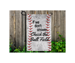 Yard Flag Garden Flag 12" x 18" Polyester If We Don't Answer Check Ball Field Baseball