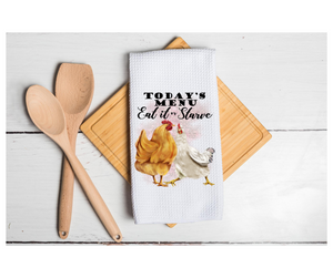 Waffle Towel Kitchen Bath 16" X 24" Today's Menu Eat It or Starve Chickens